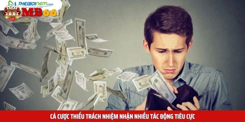 Cá cược thiếu trách nhiệm nhận nhiều tác động tiêu cực