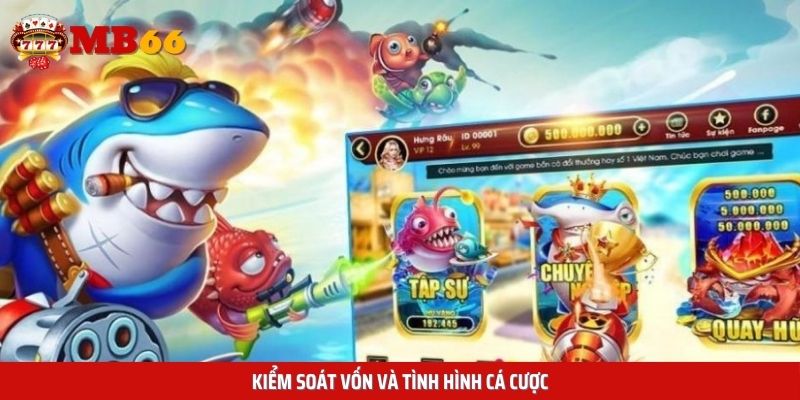 Kiểm soát vốn và tình hình cá cược