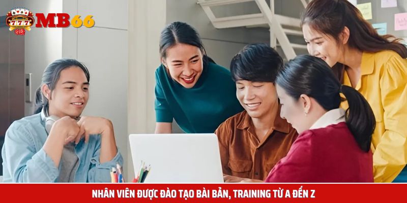 Nhân viên CSKH tại nhà cái đều trải qua các khóa đào tạo bài bản