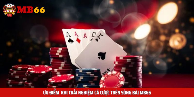 Đặc điểm nổi bật khi trải nghiệm kèo độ trên MB66